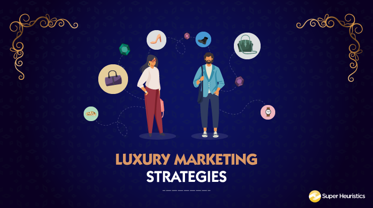 Winning Social Media Digital Marketing Strategies For Luxury Brands