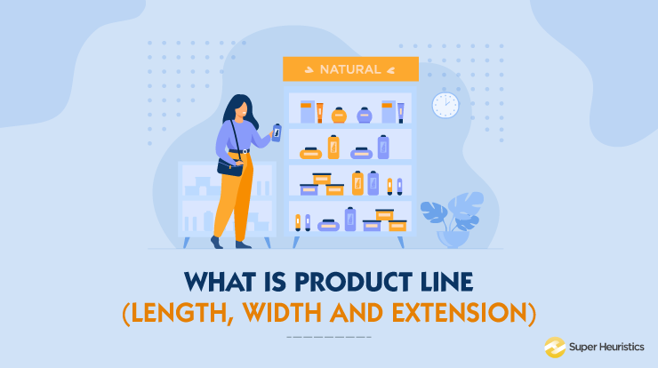 What is Product Line [Length, Width and Extension] - Super Heuristics