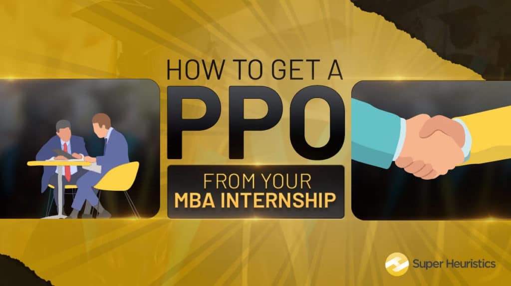 how-to-get-a-ppo-after-internship-super-heuristics